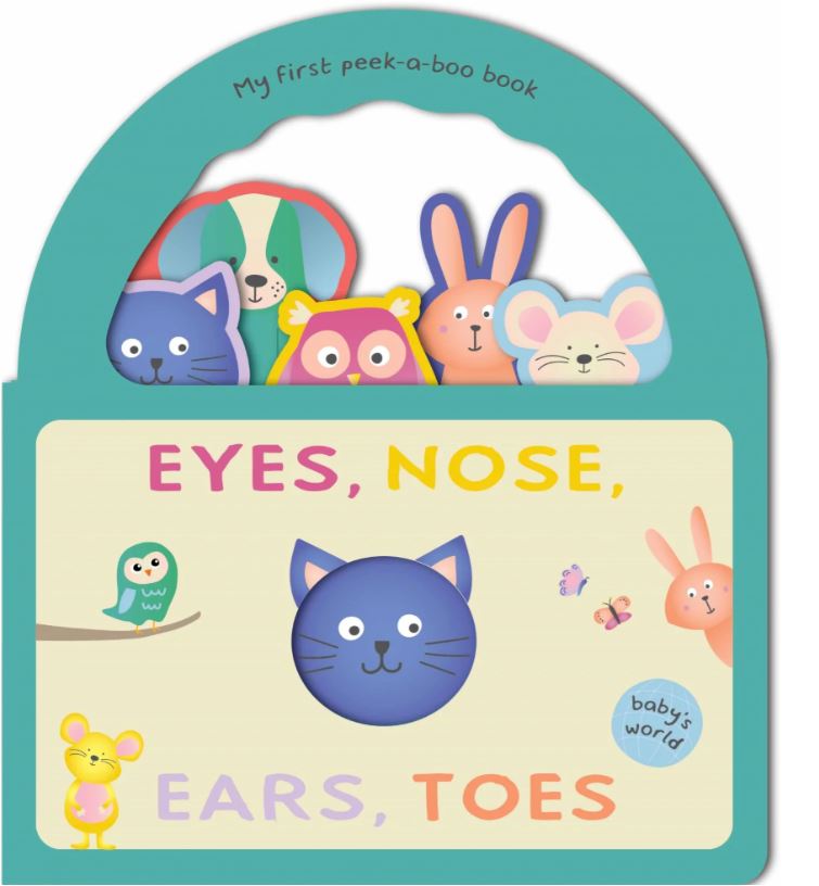 My first Peek-a-boo Book Eyes, Nose, Ears, Toes Board Book