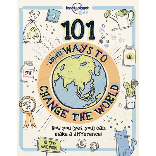 101 Small Ways To Change The World