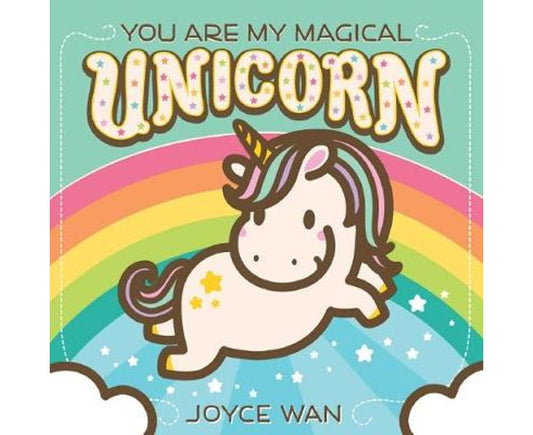 You Are My Magical Unicorn